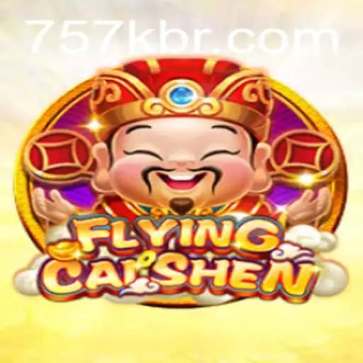 Discover the Thrilling World of FlyingCaiShen and the Power of 757K