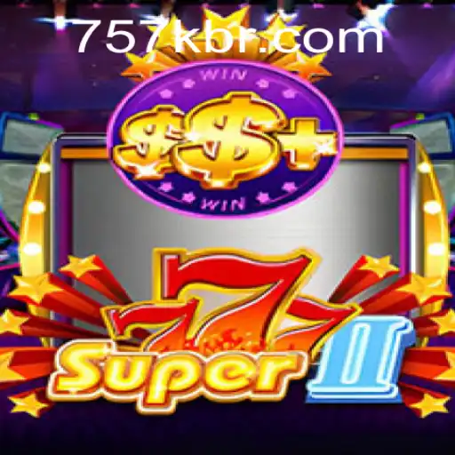 Super777II: A Deep Dive into the Gaming Sensation Featuring the Exciting 757K Mode